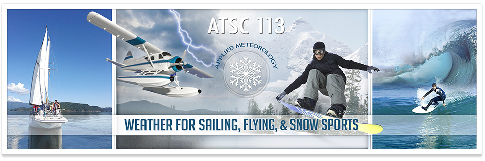 ATSC 113 Weather for Sailing, Flying & Snow Sports