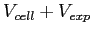 $V_{cell}+V_{exp}$