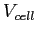 $V_{cell}$